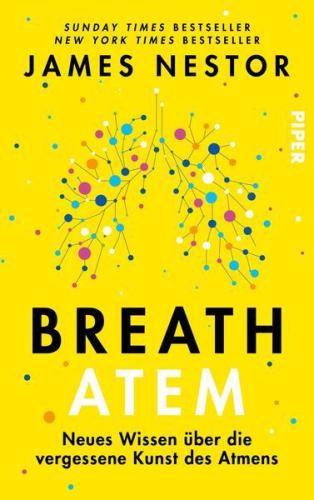 Breath - Atem: Neues Wissen über die vergessene Kunst des Atmens - James Nestor