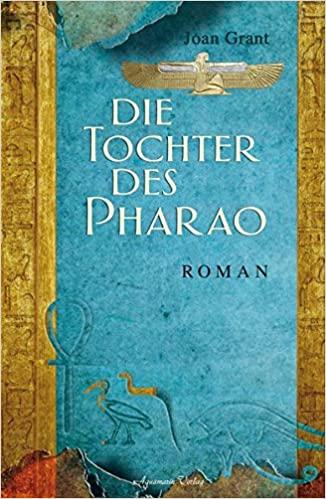 Die Tochter des Pharao  - Joan Grant 