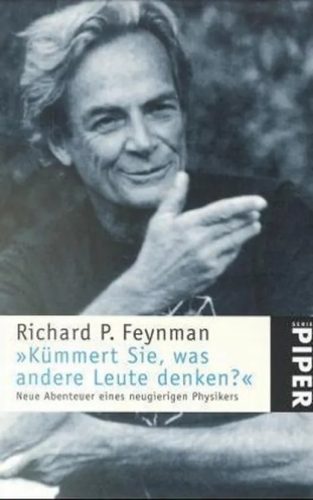 Kümmert Sie, was andere Leute denken: Neue Abenteuer eines neugierigen Physikers